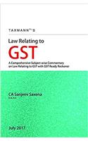 Law Relating to GST - A Comprehensive Subject wise Commentary on Law Relating to GST with GST Ready Reckoner