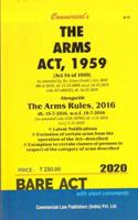 The ARMS Act, 1959 alongwith The Arms Rules,2016 2020 Edition