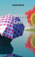 Possessive Love