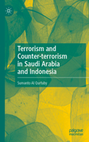 Terrorism and Counter-Terrorism in Saudi Arabia and Indonesia