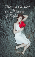 Dreams Carried on Whispers of Light