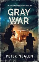 Gray War: A Pallas Group Solutions Thriller