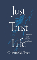 Just Trust Life