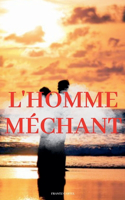 L'homme méchant