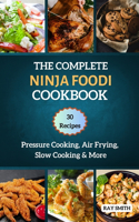 Complete Ninja Foodi Cookbook