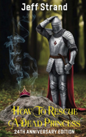 How to Rescue a Dead Princess