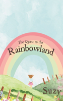 The Quest to the Rainbowland