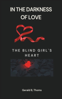 In the Darkness of Love: The Blind Girl's Heart