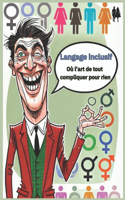 Langage inclusif: Où l'art de tout compliquer pour rien