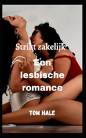 Strikt Zakelijk Een Lesbische Romantiek