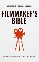 Filmmaker's Bible: A Step-by-Step Guide to Making a Film.