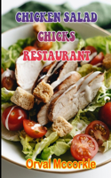 Chicken Salad Chicks Restaurant: 150 recipe Delicious and Easy The Ultimate Practical Guide Easy bakes Recipes From Around The World chicken salad chicks restaurant cookbook