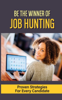 Be The Winner Of Job Hunting