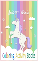 Unicorn World Coloring Activity Books: Play and Remark My Unicorn Princess in Stocking Stuffers for Kids Girls Age 4-8