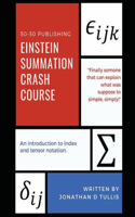Einstein Summation Crash Crash Course