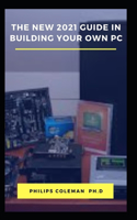 New 2021 Guide in Building Your Own PC
