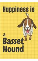Happiness is a Basset Hound