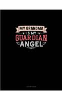 My Grandma Is My Guardian Angel: 3 Column Ledger(1803 3 Column Ledger)