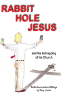 Rabbit Hole Jesus