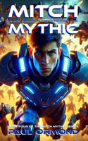 Mitch Mythic Book Four: The Most Dangerous Mitch in the Multiverse