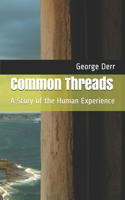 Common Threads: A Story of the Human Experience(1 The Disaster Responders)