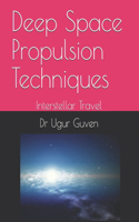 Deep Space Propulsion Techniques