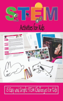 STEM Activities for Kids: 15 Easy and Simple STEM Challenges for Kids: STEM Activities for Kids