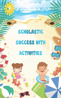 Scholastic Success With Activities