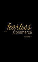 Fearless Commerce Volume V