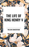 Life of King Henry V