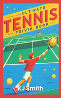 Ultimate Tennis Trivia Book
