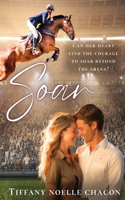 Soar: A Sweet Slow Burn Opposites Attract Equestrian RomCom