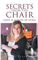 Secrets from the Chair: Love Is Always in Style