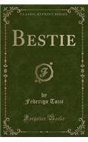 Bestie (Classic Reprint)