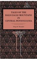 Tales of the Bald Eagle Mountains in Central Pennsylvania