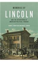 Memories of Lincoln and the Splintering of American Political Thought