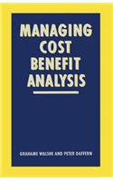 Managing Cost-Benefit Analysis