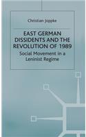 East German Dissidents and the Revolution of 1989