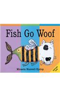 Fish Go Woof