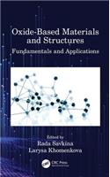 Oxide-Based Materials and Structures: Fundamentals and Applications