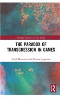 The Paradox of Transgression in Games