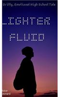 Lighter Fluid: A Gritty, Emotional High School Tale