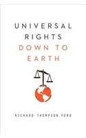 Universal Rights Down to Earth