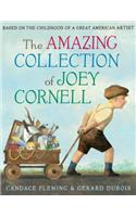 The Amazing Collection of Joey Cornell: Based on the Childhood of a Great American Artist