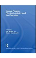 Young People, Physical Activity and the Everyday