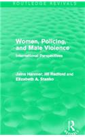 Women, Policing, and Male Violence (Routledge Revivals)
