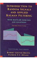 Introduction to Random Signals and Applied Kalman Filtering with MATLAB Exercises: (English)