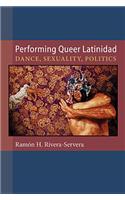 Performing Queer Latinidad
