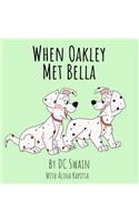 When Oakley Met Bella