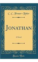 Jonathan: A Novel (Classic Reprint)